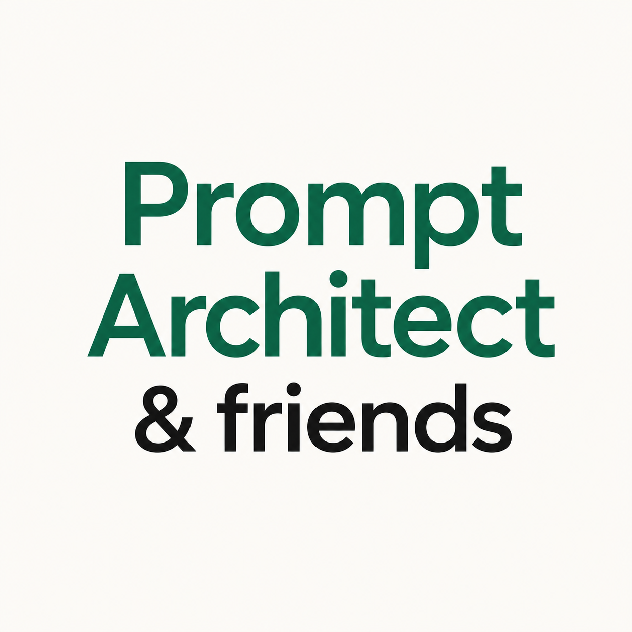 Prompt Architect & friends